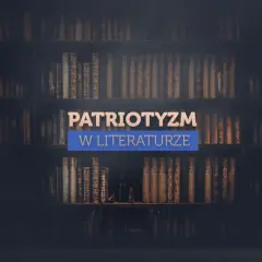 Różne oblicza patriotyzmu w literaturze polskiej: Kompleksowy przewodnik