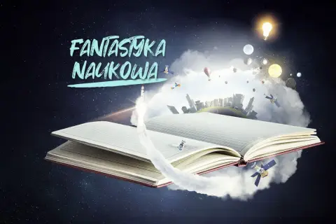 Fantastyka w literaturze: Analiza, lektury, matura wszystko co musisz wiedzieć