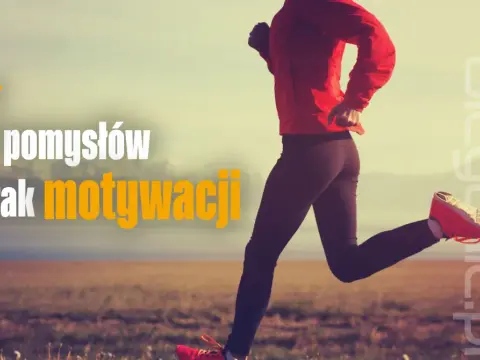 Brak motywacji do biegania? Odpal ją na nowo! Porady eksperta