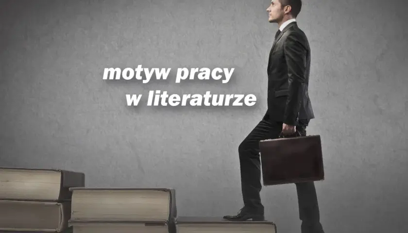 Praca jako obowiązek w literaturze: Klucz do matury i wypracowań