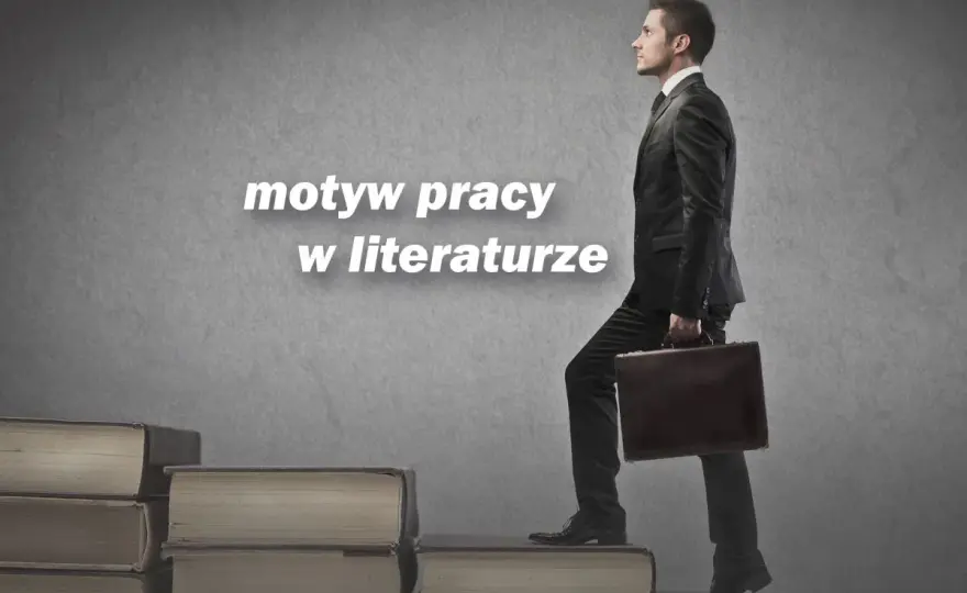 Praca jako obowiązek w literaturze: Klucz do matury i wypracowań