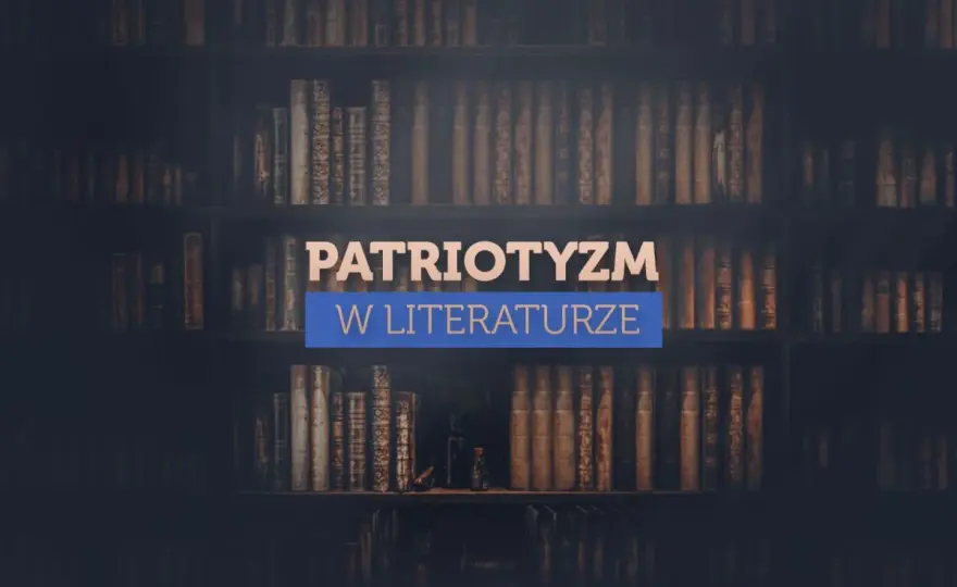Różne oblicza patriotyzmu w literaturze polskiej: Kompleksowy przewodnik