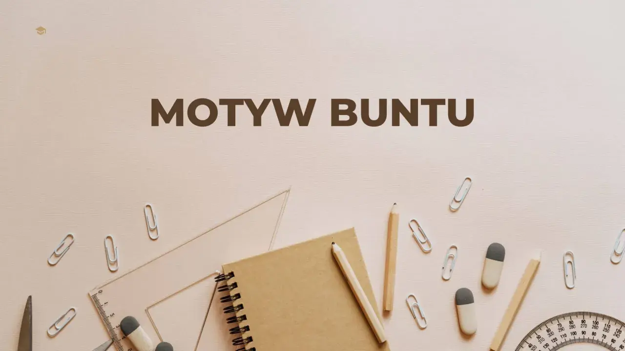 Motyw buntu w kulturze: Przykłady, typy, analiza. Zdobądź max pkt!