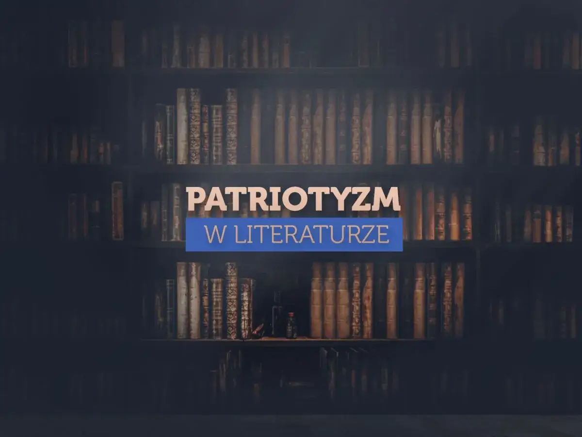 Patriotyzm w polskiej literaturze romantycznej